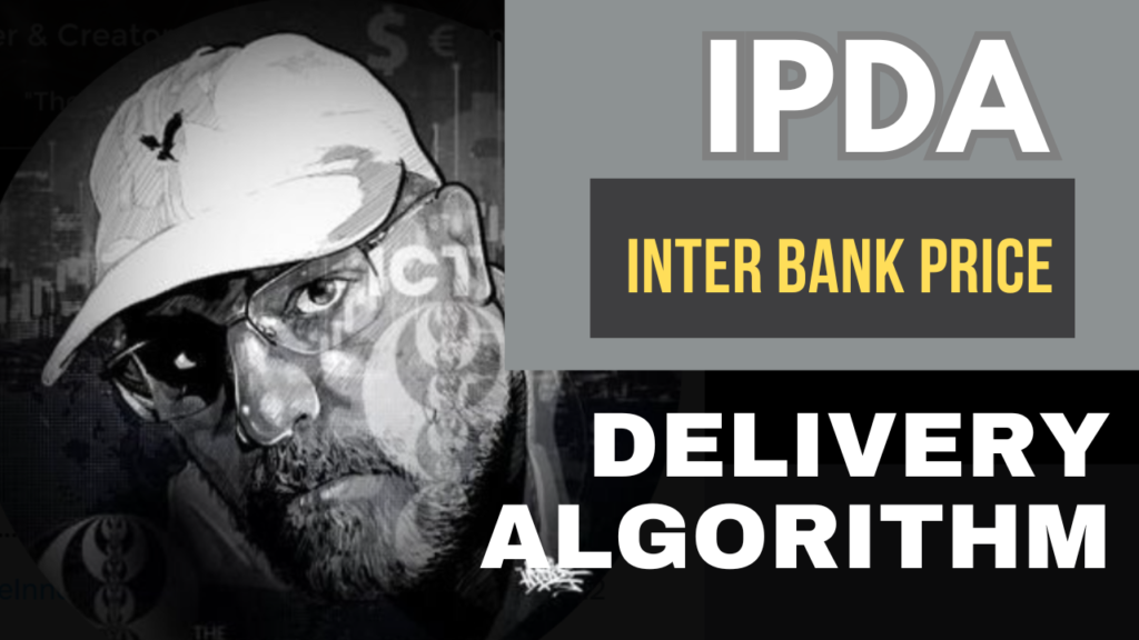 ICT IPDA – Interbank Price Delivery Algorithm Trading Secrets